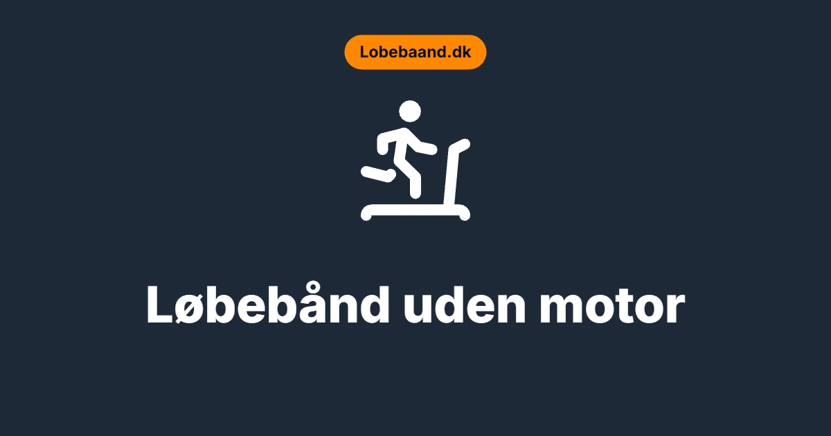 Løbebånd uden motor